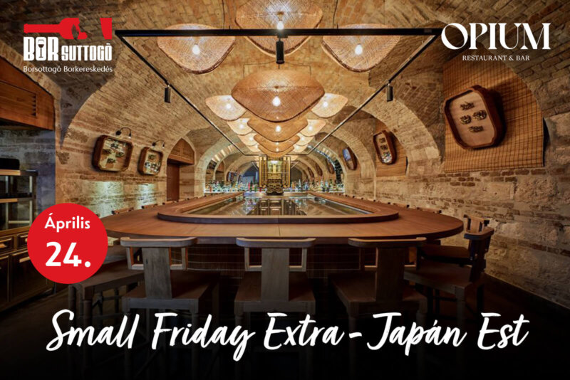 Small Friday Extra – Japán Est, Április 24. – Opium Restaurant & Bar
