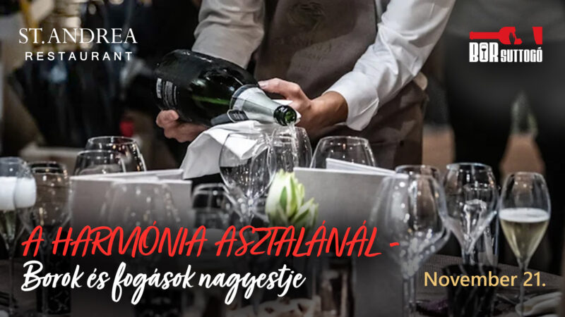 A harmónia asztalánál – Borok és fogások nagyestje - St. Andrea