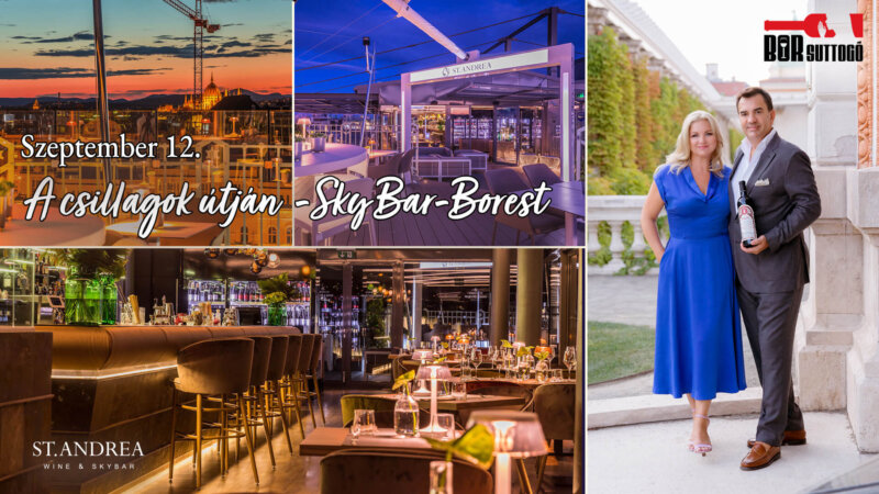 A csillagok útján – Sky Bar – Borest a St. Andrea Wine & Skybarban